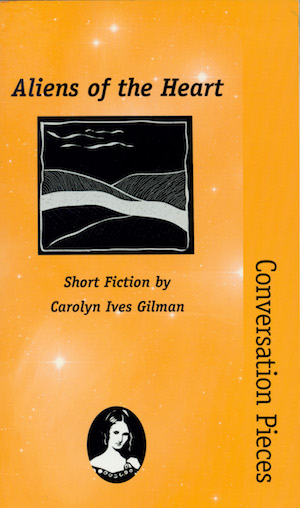 Cover Image for Aliens of the Heart, by Carolyn Ives Gilman