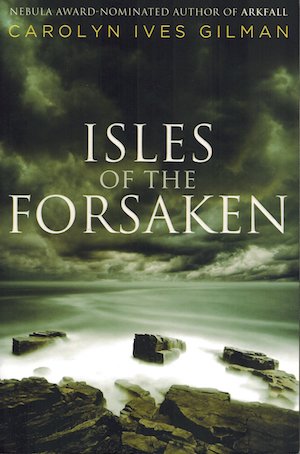 Cover Image for Isles of the Forsaken, by Carolyn Ives Gilman