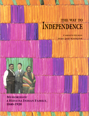 Cover Image for The Way to Independence, by Carolyn Ives Gilman and Mary Jane Schneider